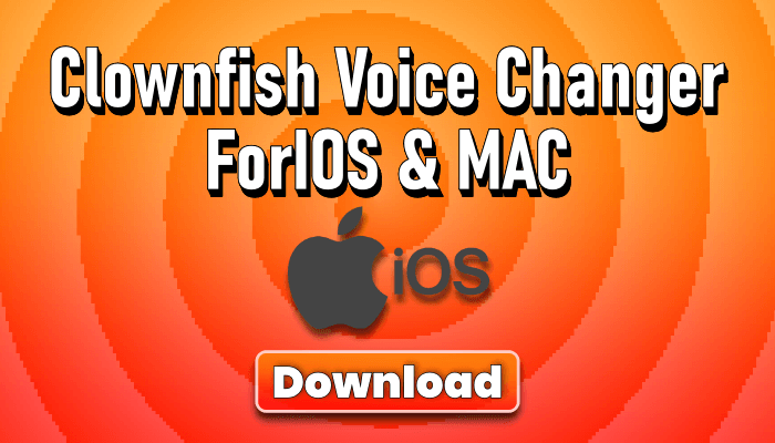 Clownfish Voice Changer For iOS & MAC【Free】