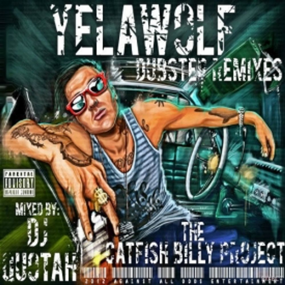 The Catfish Billy Project Dubstep Remixes by YelaWolf on