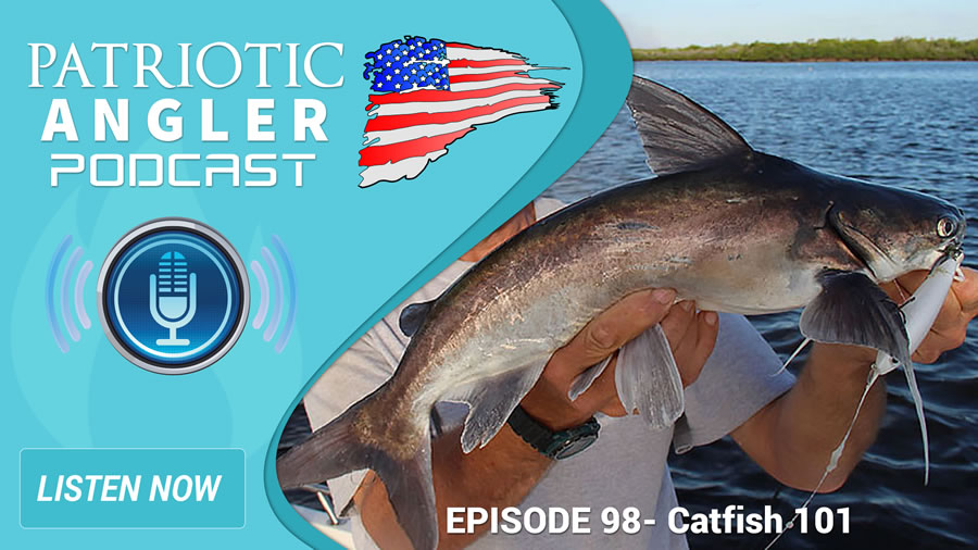 Catfish 101 Patriotic Angler Podcast